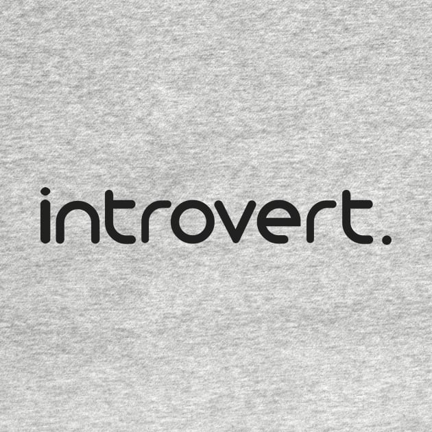 Introvert Typography by sarsia